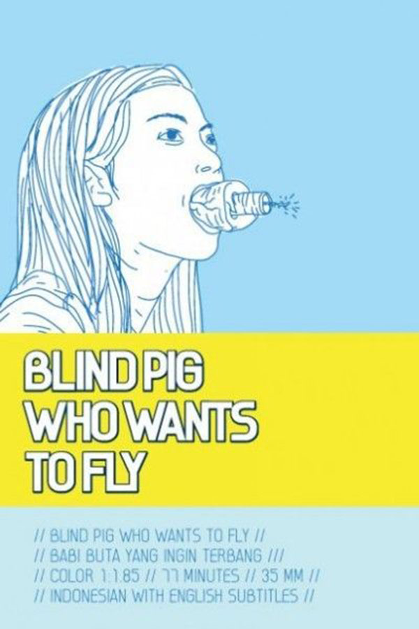 Blind Pig Who Wants to Fly (Babi buta yang ingin terbang)