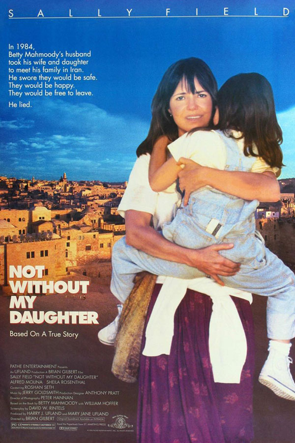 Not Without My Daughter Not Without My Daughter