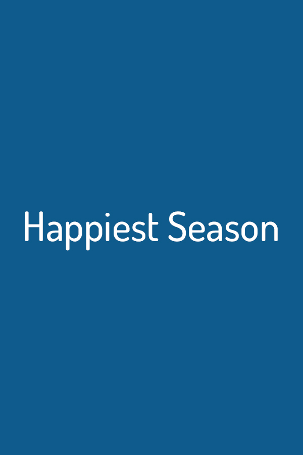 Happiest Season Happiest Season