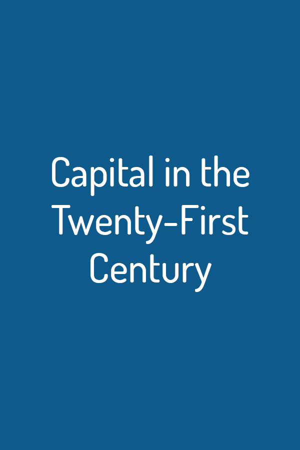 Capital in the Twenty-First Century Capital in the Twenty-First Century