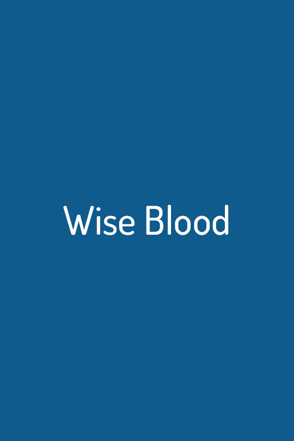 Wise Blood Wise Blood