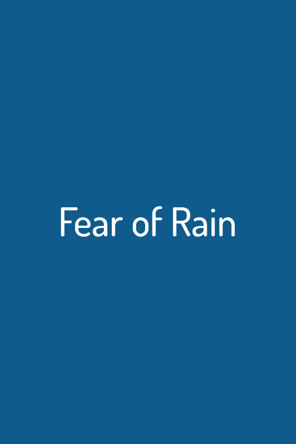 Fear of Rain Fear of Rain