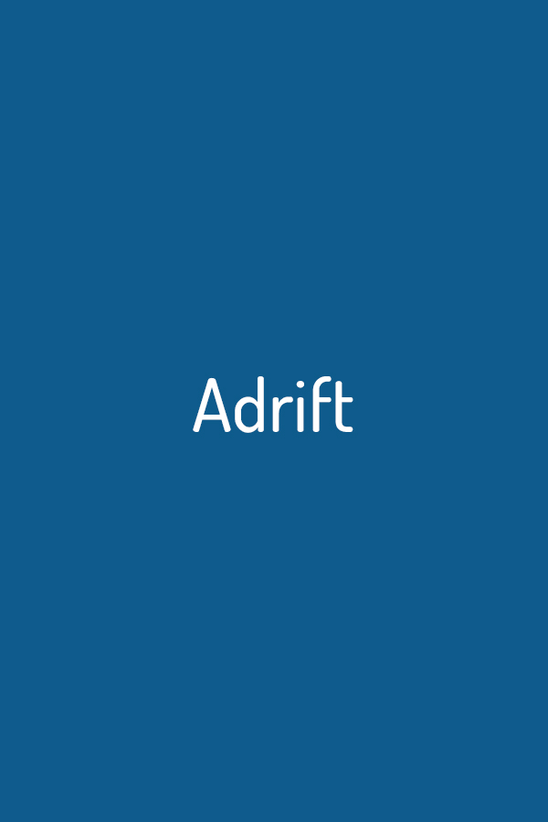 Adrift Adrift