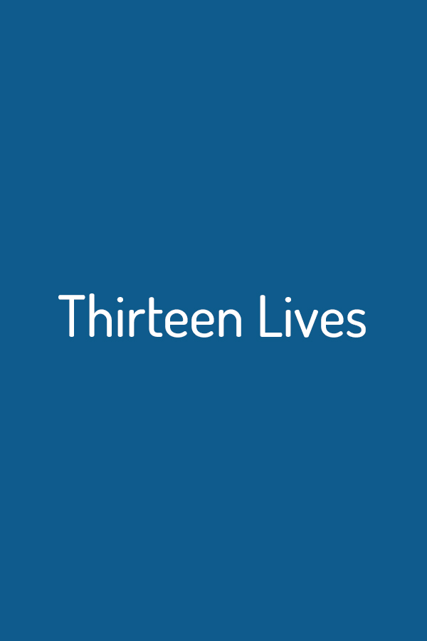 Thirteen Lives Thirteen Lives